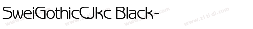 SweiGothicCJkc Black字体转换